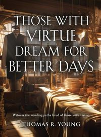 Cover image for Those With Virtue Dream For Better Days