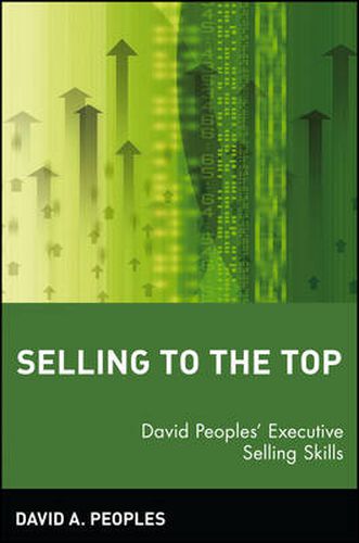 Cover image for Selling to the Top: David People's Executive Selling Skills