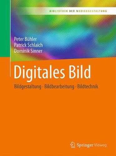 Cover image for Digitales Bild: Bildgestaltung - Bildbearbeitung - Bildtechnik