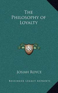 Cover image for The Philosophy of Loyalty