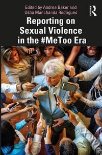 Cover image for Reporting on Sexual Violence in the #MeToo Era