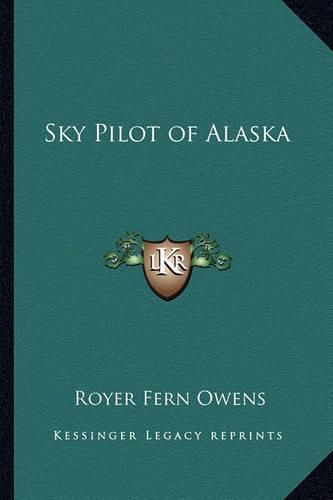 Cover image for Sky Pilot of Alaska