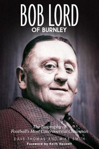 Cover image for Bob Lord of Burnley