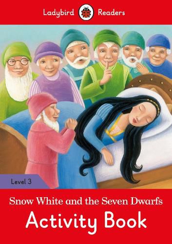 Cover image for Snow White and the Seven Dwarfs Activity Book- Ladybird Readers Level 3