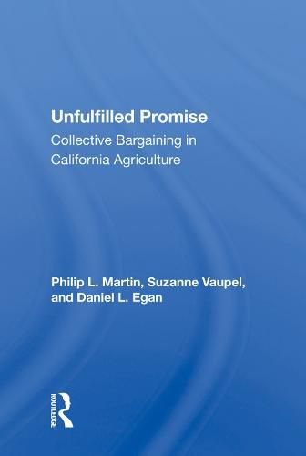 Cover image for Unfulfilled Promise: Collective Bargaining in California Agriculture