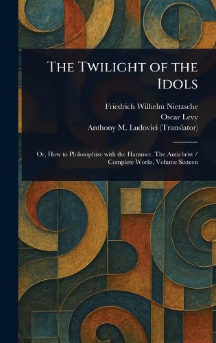 Cover image for The Twilight of the Idols