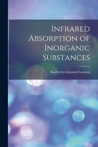 Cover image for Infrared Absorption of Inorganic Substances