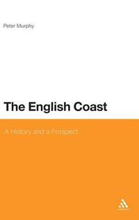 Cover image for The English Coast: A History and a Prospect