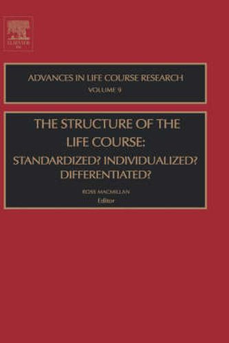 Cover image for The Structure of the Life Course: Standardized? Individualized? Differentiated?