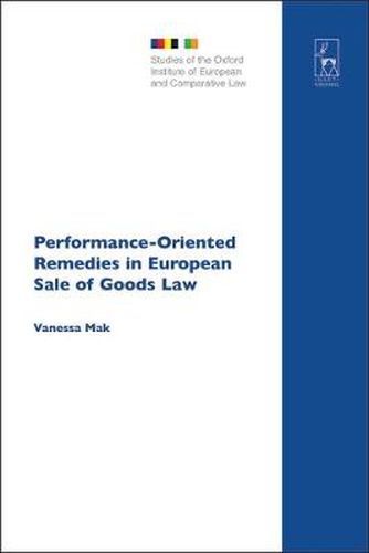 Cover image for Performance-Oriented Remedies in European Sale of Goods Law