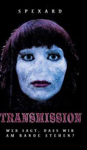 Transmission: Wer sagt, dass wir am Rande stehen?