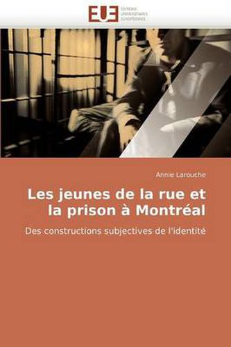 Cover image for Les Jeunes de La Rue Et La Prison Montral