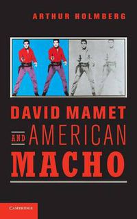 Cover image for David Mamet and American Macho