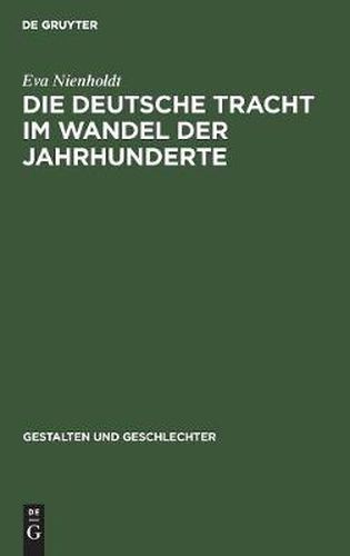 Cover image for Die Deutsche Tracht Im Wandel Der Jahrhunderte