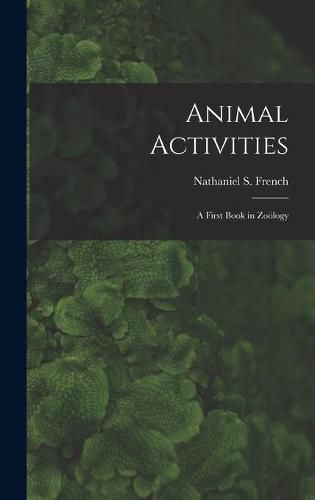 Cover image for Animal Activities: a First Book in Zooelogy