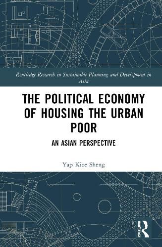 Cover image for The Political Economy of Housing the Urban Poor