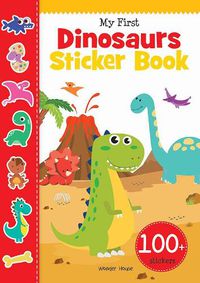 Cover image for My First Dinosaurs Sticker Book