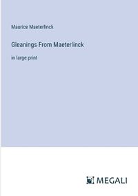 Cover image for Gleanings From Maeterlinck