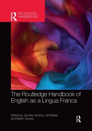 The Routledge Handbook of English as a Lingua Franca