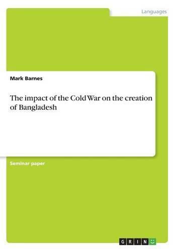 Cover image for The impact of the Cold War on the creation of Bangladesh