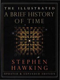 Cover image for The Illustrated A Brief History of Time: Updated and Expanded Edition