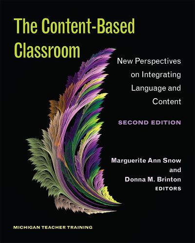 Cover image for The Content-Based Classroom: New Perspectives on Integrating Language and Content