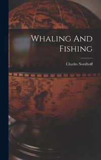 Cover image for Whaling And Fishing