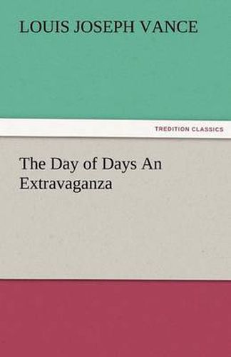 Cover image for The Day of Days an Extravaganza