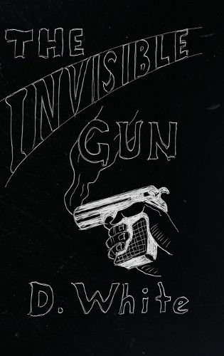 Cover image for The Invisible Gun