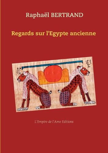 Cover image for Regards sur l'Egypte ancienne