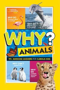 Cover image for Why? Animals: 99+ Awesome Answers for Curious Kids