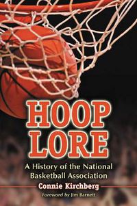 Cover image for Hoop Lore: A History of the National Basketball Association