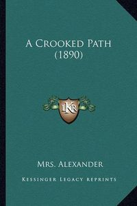 Cover image for A Crooked Path (1890)