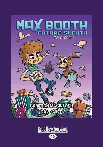 Tape Escape: Max Booth Future Sleuth (book 1)