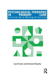 Cover image for Psychological Therapies in Primary Care: Setting Up A Managed Service