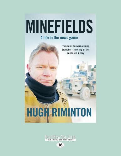 Cover image for Minefields: A life in the news game