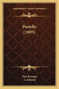 Cover image for Pastelle (1895)