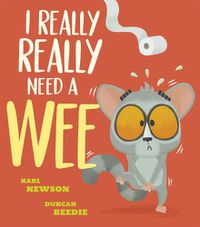 Cover image for I Really, Really Need a Wee!