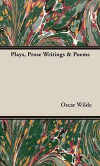 Cover image for Plays, Prose Writings & Poems