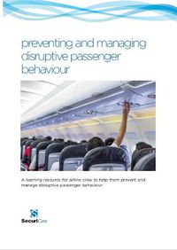 Cover image for preventing and managing disruptive passenger behavoiur: A learning resource for airline crew to help them prevent and manage disruptive passenger behaviour