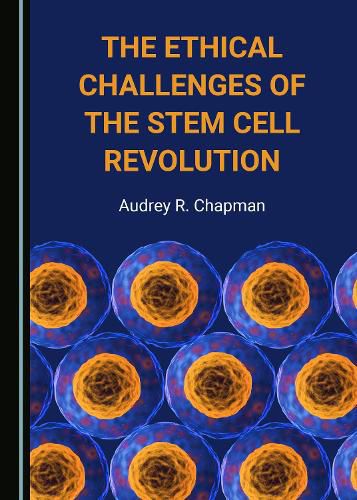 Cover image for The Ethical Challenges of the Stem Cell Revolution