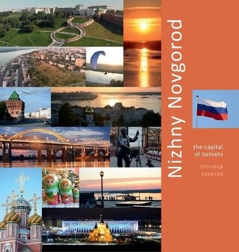 Cover image for Nizhny Novgorod: The Capital of Sunsets: A Photo Travel Experience