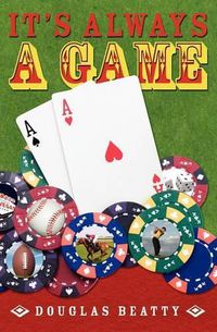 Cover image for It's Always a Game