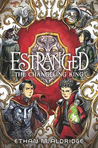 Cover image for Estranged: The Changeling King