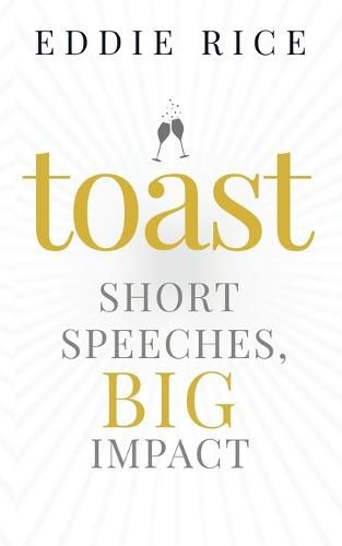 Cover image for Toast: Short Speeches, Big Impact