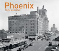 Cover image for Phoenix Then and Now (R)