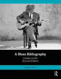 Cover image for A Blues Bibliography: Second Edition: Volume 2