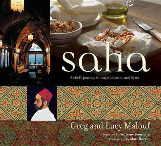 Saha: A Chef's Journey Through Lebanon and Syria [Middle Eastern Cookbook, 150 Recipes]