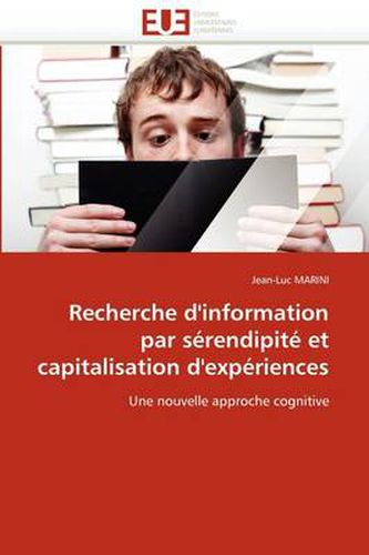 Cover image for Recherche D'Information Par S Rendipit Et Capitalisation D'Exp Riences