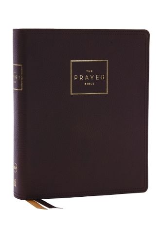 Cover image for The Prayer Bible: Pray God's Word Cover to Cover (NKJV, Brown Genuine Leather, Red Letter, Comfort Print)